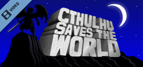 Cthulhu Save the World Trailer