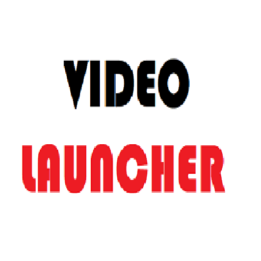 Video Launcher