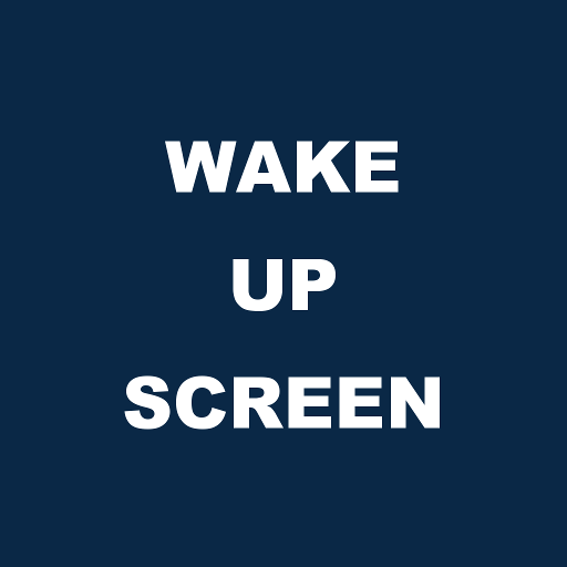 Wake Up Screen