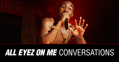 All Eyez on Me: All Eyez On Me Conversations