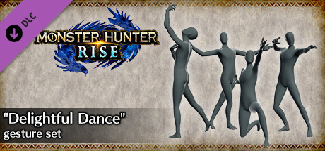 MONSTER HUNTER RISE - "Delightful Dance" gesture set