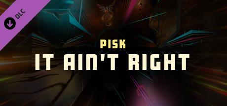 Synth Riders - Pisk - "It Ain't Right"