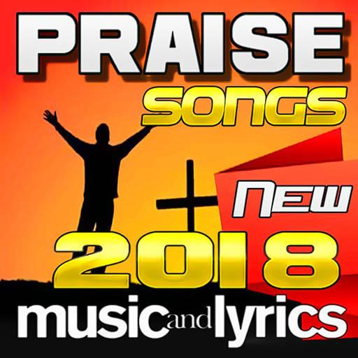 Praise Songs 2018 New