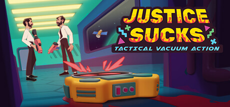 JUSTICE SUCKS: Tactical Vacuum Action