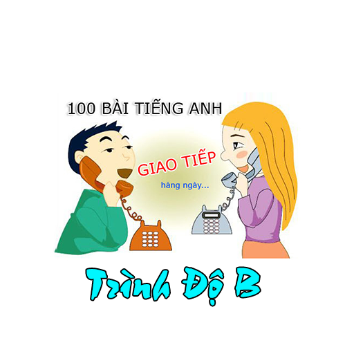 100 bài tiếng Anh giao tiếp B