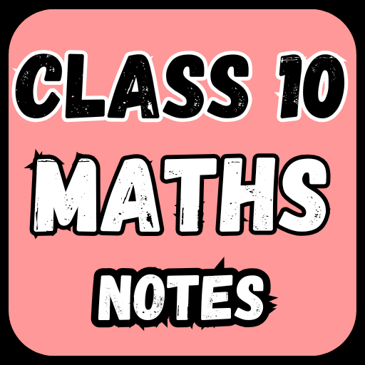 Class 10 Maths Notes & MCQs