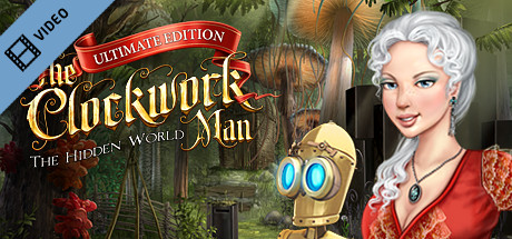 The Clockwork Man: The Hidden World Trailer