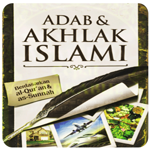 Adab Dan Akhlak Dalam Islam