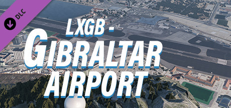 X-Plane 11 - Add-on: Skyline Simulations - LXGB - Gibraltar Airport