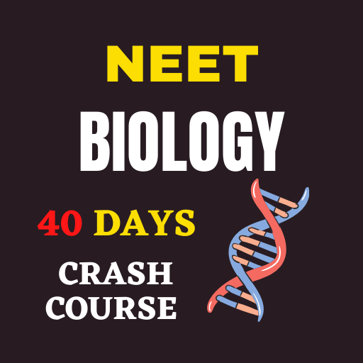 Biology - NEET Crash Course