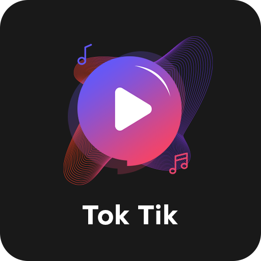 Tok Tik - Short Video App