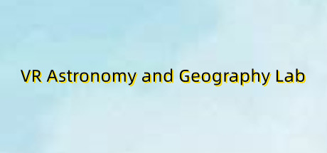 VR Astronomy and Geography Lab (Universe Spacecraft, Solar System, Earth, Moon, Relativity, Flying o
