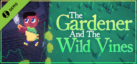 The Gardener and the Wild Vine Demo