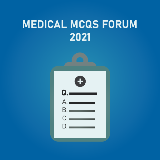 Medical MCQs Forum 2021