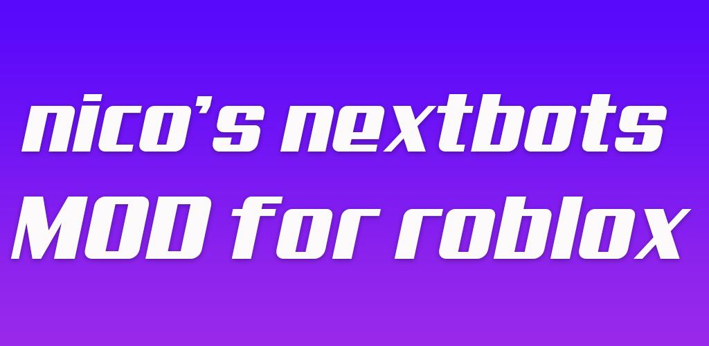 nico's nextbots - Roblox