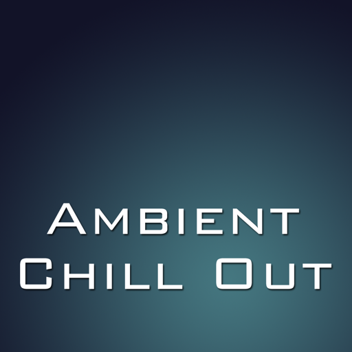 Ambient and Chill Out Radio