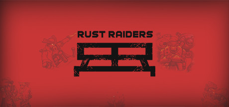 Rust Raiders