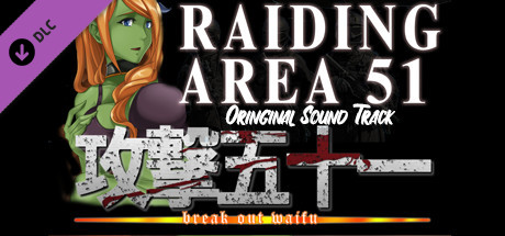 Raiding Area 51 - Break out Waifu - OST