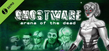 GHOSTWARE: Arena of the Dead Demo