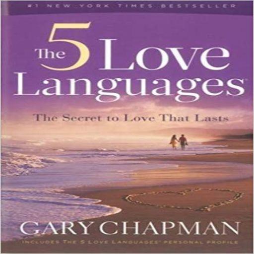 The Five Love Languages by by Gary Chapman