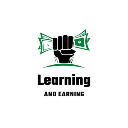 Learning And Earning