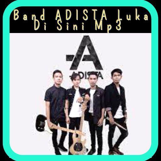 Band ADISTA Luka Di Sini Mp3