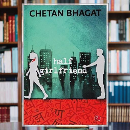 Half Girlfriend by Chetan Bhagat