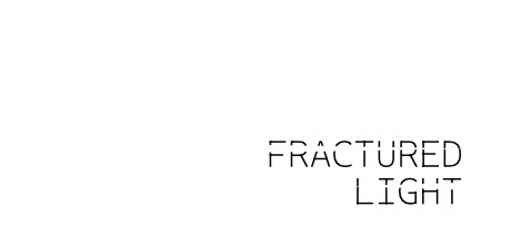 FRACTURED LIGHT Playtest