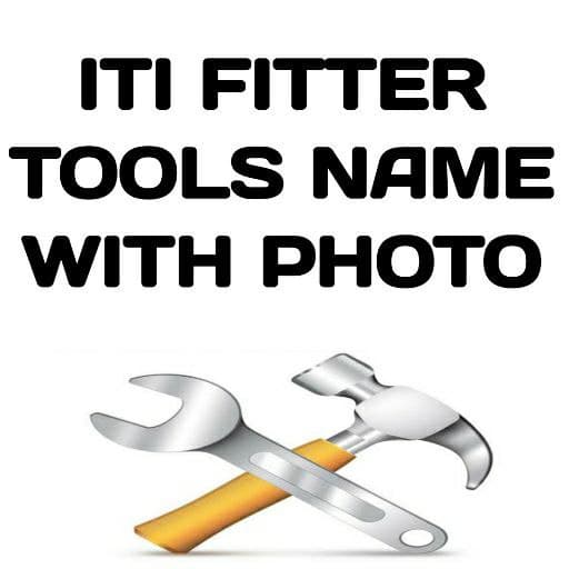 ITI FITTER TOOLS NAME