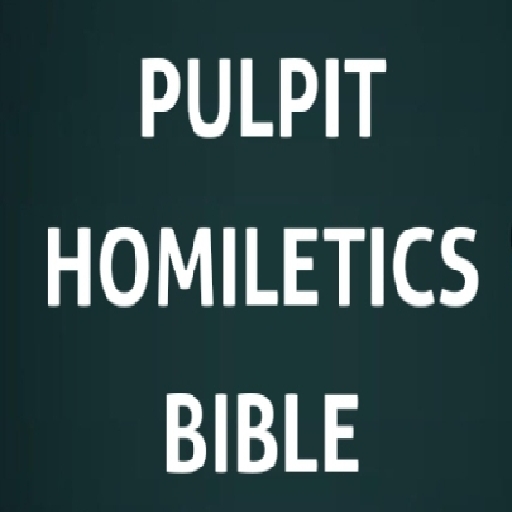 Pulpit Homiletics Bible