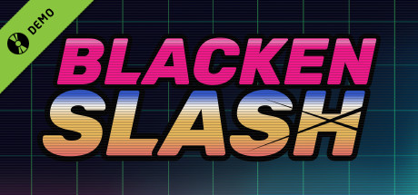 Blacken Slash Demo