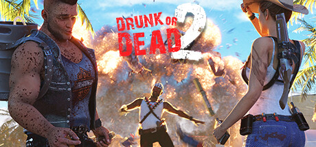 Drunk or Dead 2