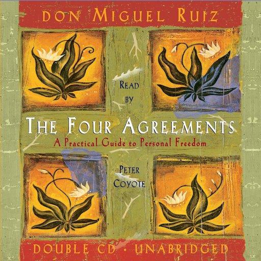 The Four Agreements by Don Miguel