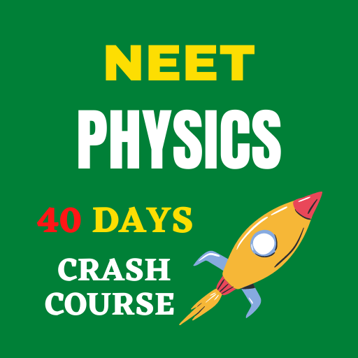 Physics - NEET Crash Course