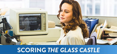The Glass Castle: Scoring The Glass Castle