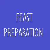 FEAST PREPARATION