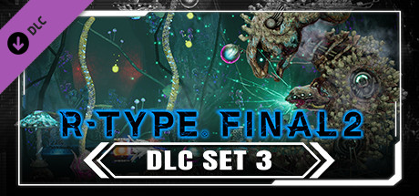 R-Type Final 2 - DLC Set 3
