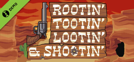Rootin' Tootin' Lootin' &amp; Shootin' Demo