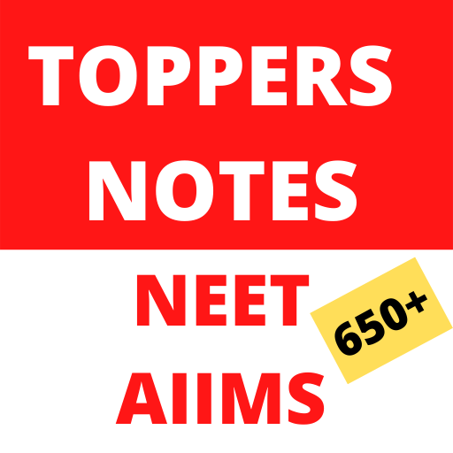 NEET/AIIMS 2024  Toppers Notes