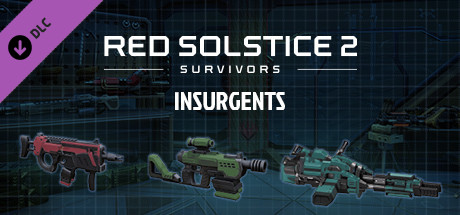 Red Solstice 2: Survivors - INSURGENTS