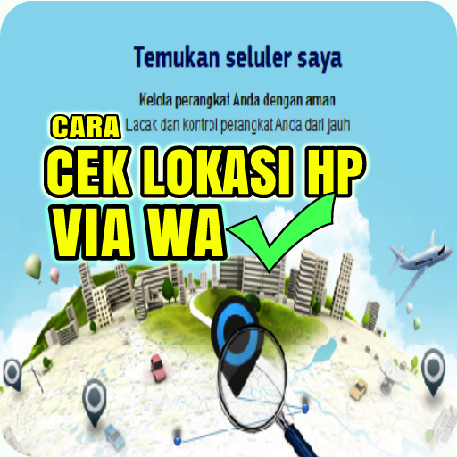 Cara Melacak HP Hilang Via WA - Lacak Nomor HP