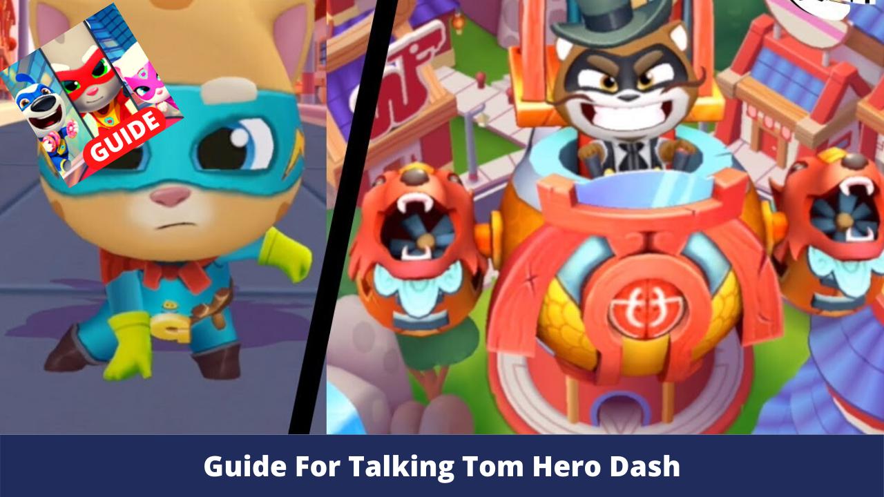 Скачать Guide for Talking Tom Hero Dash 2020 на ПК | Официальный  представитель GameLoop