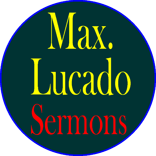 Max Lucado Sermons/Devotional