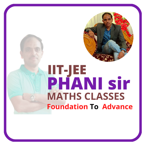 PHANI sir MATHS JEE CLASSES