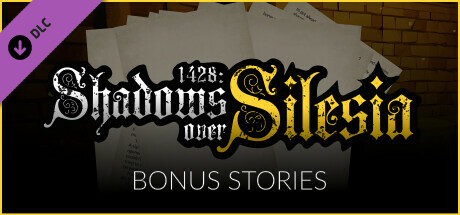 1428: Shadows over Silesia - Bonus Stories