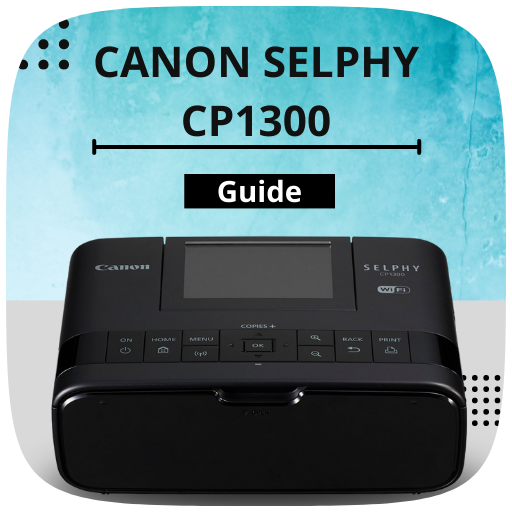 canon selphy cp1300 guide