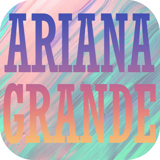 Ariana Grande Songs