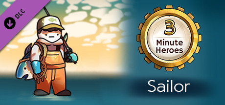 3 Minute Heroes - Sailor (Fisher Skin)