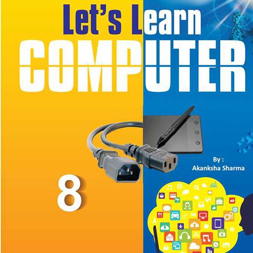 Let's Learn Computer Book 8