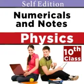 10th class physics numerical and notes solved
